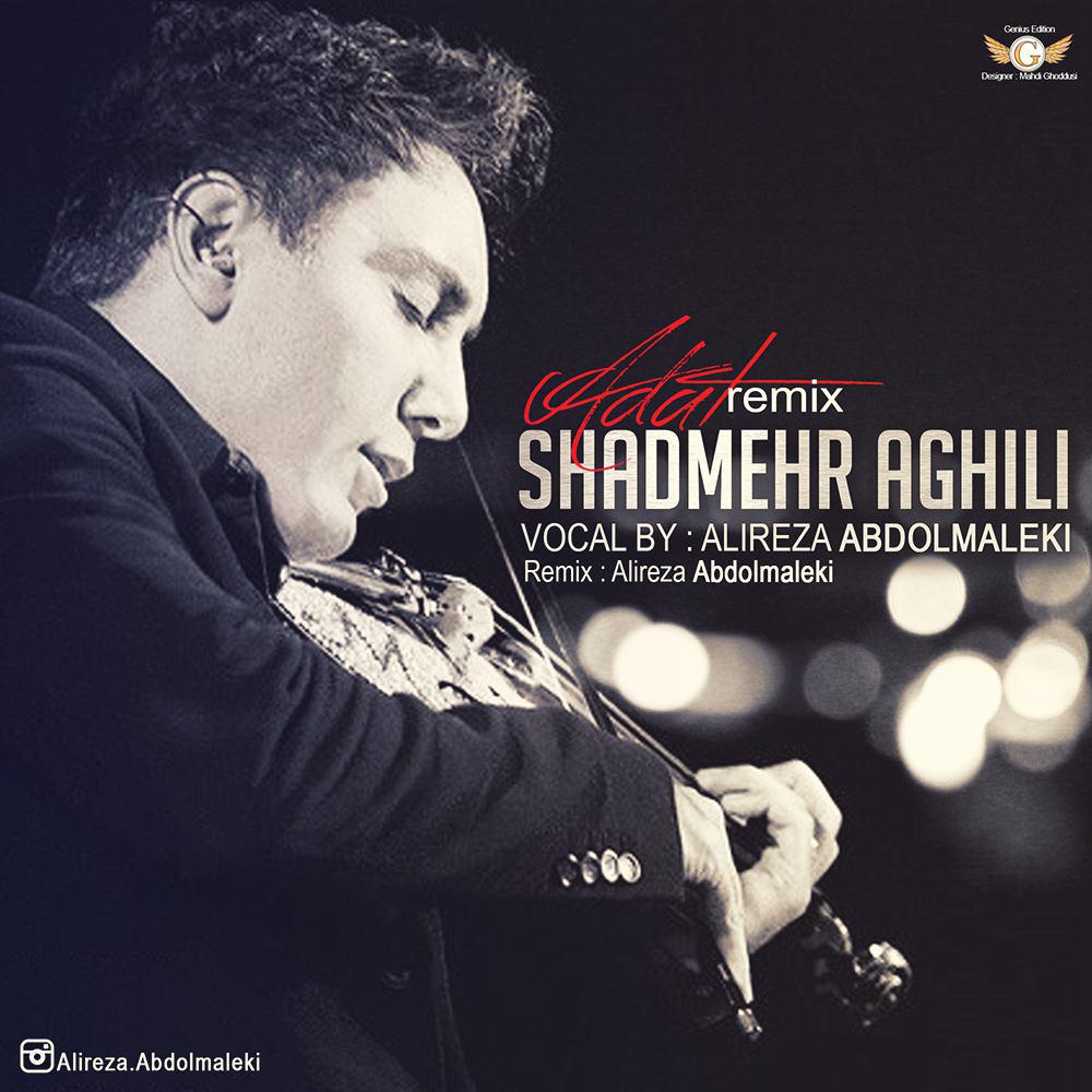 Shadmehr Aghili Adat (Alireza Abdolmaleki Remix) 